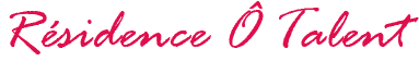 Résidence Ô Talent
